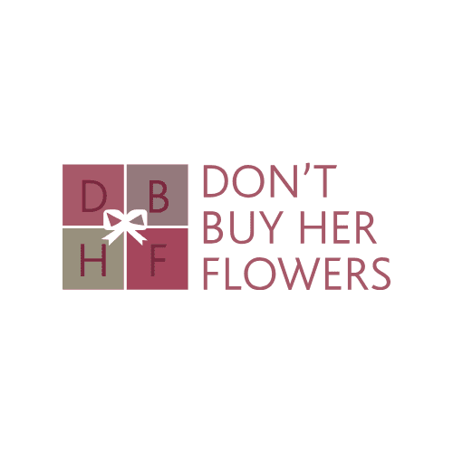 Don't Buy Her Flowers