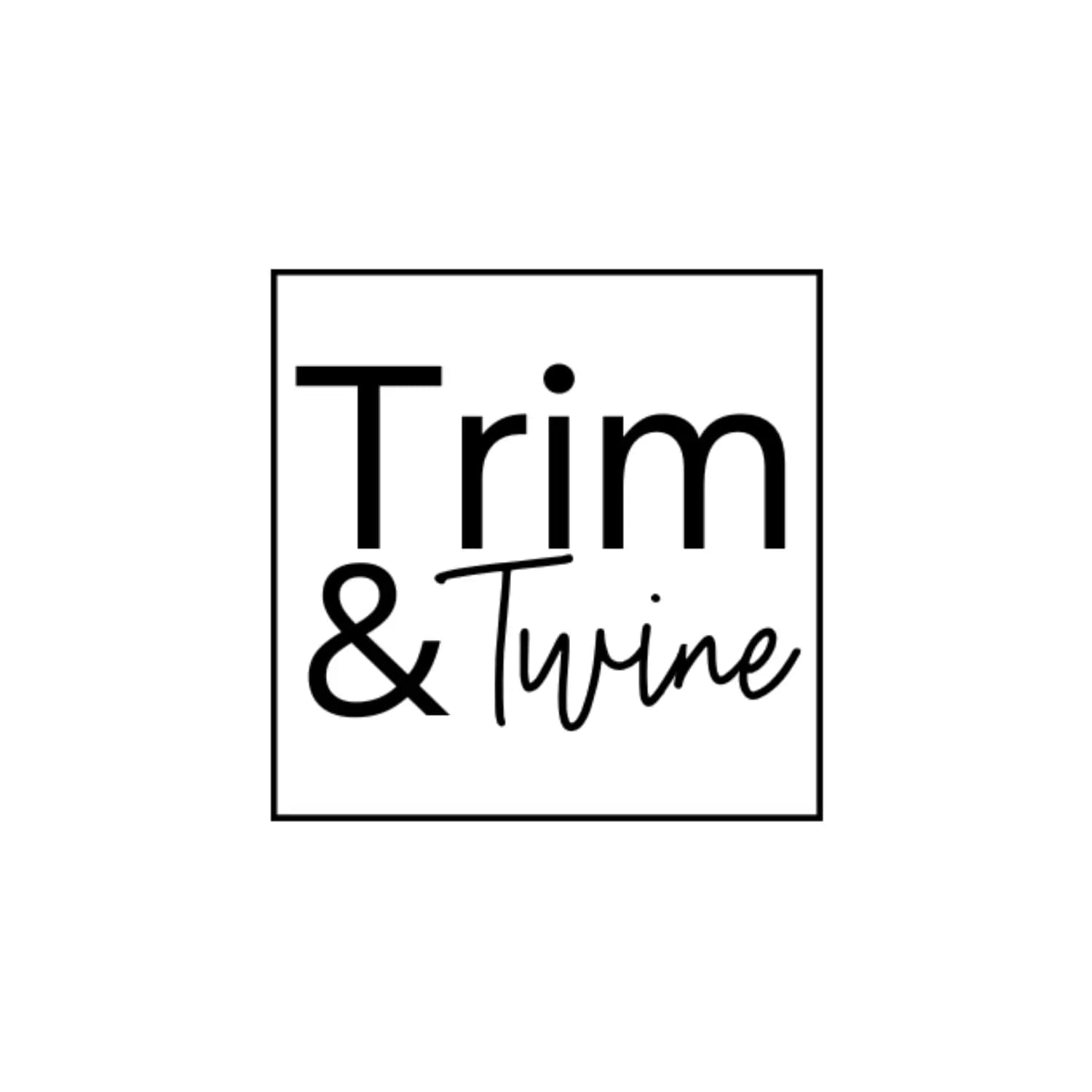 Trim & Twine